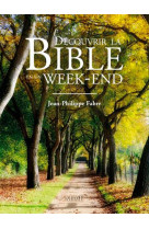 DECOUVRIR LA BIBLE EN UN WEEK-END - FABRE JEAN-PHILIPPE - Mame