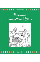 COLORIAGES POUR ATTENDRE JESUS - ROCHE MAITE - Mame