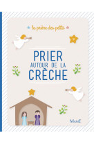 PRIER AUTOUR DE LA CRECHE - LEVIVIER JULIETTE - Mame