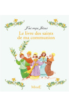 LIVRE DES SAINTS DE MA COMMUNION - EMMANUELLE HEME - Mame