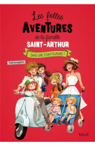 FOLLES AVENTURES FAMILLE SAINT-ARTHUR T3 SANS UNE EGRATIGNURE - BEAUPERE PAUL - Mame