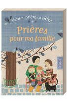 PRIERES POUR MA FAMILLE - PELLISSIER CAROLINE - Mame