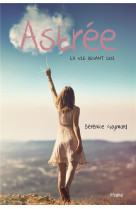 ASTREE, LA VIE DEVANT SOI - GAYMARD BERENICE - Mame