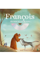 FRANCOIS, DIS-NOUS EN QUI TU CROIS - DELELIS BENEDICTE - Mame