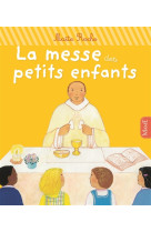 MESSE DES PETITS ENFANTS NE - ROCHE MAITE - Mame