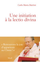 INITIATION A LA LECTIO DIVINA - Carlo Maria Martini - MAME