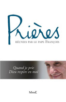 PRIERES REUNIES PAR LE PAPE FRANCOIS - PAPE FRANCOIS - MAME