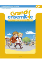 GRANDIR ENSEMBLE CP / SE CONNAITRE DE DECOUVRIR LES AUTRES / GUIDE DE L-ENSEIGNANT - XXX - MAME