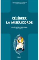 CELEBRER LA MISERICORDE - CONSEIL PONTIFICAL P - Mame