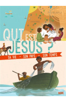 QUI EST JESUS ? SA VIE, SON PAYS, SON TEMPS - TERTRAIS GAELLE - Mame