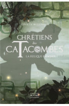 CHRETIENS DES CATACOMBES T3 RELIQUE ESPAGNOLE -  - Mame