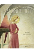 FRA ANGELICO L-INVISIBLE DANS LE VISIBLE - FEUILLET MICHEL - MAME