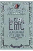 PRINCE ERIC T1 BRACELET DE VERMEIL EDITION COLLECTOR - DALENS SERGE - Mame