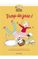 TROP DE JOIE ! - DE NOUEL SEGOLENE - MAME