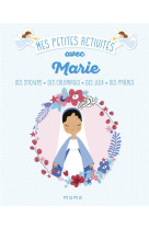 MES PETITES ACTIVITES AVEC MARIE 3-6 ANS - MARTINS-B. VIRGINIE - MAME