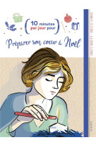 PREPARER SON COEUR A NOEL - GROSSETETE CHARLOTTE - MAME