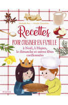 RECETTES POUR CUISINER EN FAMILLE LES DIMANCHES ET FETES CARILLONNEES - RAY MATHILDE - MAME