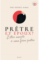 PRETRE ET EPOUX / LETTRE A MON FRERE PRETRE - DUMAS FREDERIC - MAME