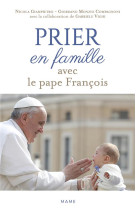 PRIER EN FAMILLE AVEC LE PAPE FRANCOIS - XXX - MAME