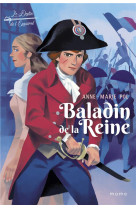 BALADIN DE LA REINE - T1 - POL ANNE-MARIE - MAME