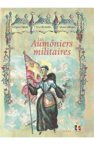 LES AUMONIERS MILITAIRES - GUILLEMOIS ALBAN - MAME