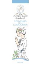 SOUVENIRS DE MA COMMUNION MARQUE-PAGES A COLORIER - IZUMI IDOIA - MAME