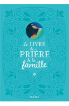 LIVRE DE PRIERE DE LA FAMILLE - XXX - MAME