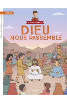 DIEU NOUS RASSEMBLE / ANNEE 3 / DOCUMENT ENFANT - XXX - MAME