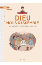 ANNEE 3 - DIEU NOUS RASSEMBLE - DOCUMENT CATECHISTE + CD - XXX - MAME