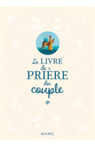 LIVRE DE PRIERE DU COUPLE - XXX - MAME