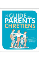 GUIDE DES PARENTS CHRETIENS / DE 0 A 12 ANS - DE FOURNAS ET BUU - MAME