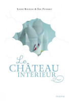 CHATEAU INTERIEUR D-APRES THERESE D-AVILA (LE) - BOUILLOC/PUYBARET - MAME