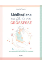 MEDITATIONS AU FIL DE MA GROSSESSE - NALZARO ADELINE - MAME