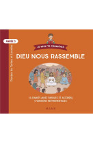 DIEU NOUS RASSEMBLE / CD / ANNEE 3 - XXX - NC