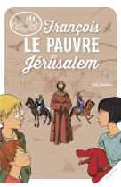 FRANCOIS LE PAUVRE DE JERUSALEM - XXX - MAME