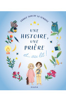 UNE HISTOIRE, UNE PRIERE ET AU LIT ! - Sophie De Mullenheim - MAME