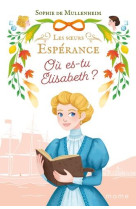 SOEURS ESPERANCE T2 OU ES-TU ELISABETH ? - XXX - NC