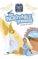 UNE INCROYABLE PROMESSE - MA PREMIERE BIBLE A LIRE TOUT SEUL - XXX - MAME