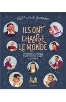 ILS ONT CHANGE LE MONDE - 20 PORTRAITS DE SAVANTS, D ARTISTES ET DE GEANTS DE LA CHARITE - XXX - MAME