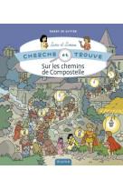 CHERCHE ET TROUVE SARA ET SIMON - SUR LES CHEMINS DE COMPOSTELLE - Geert de Sutter - MAME