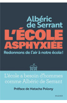 ECOLE ASPHYXIEE / REDONNONS DE L-AIR A NOTRE ECOLE - XXX - MAME