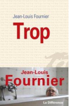 TROP - FOURNIER JEAN-LOUIS - la Différence