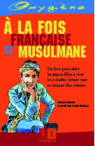 A LA FOIS FRANCAISE ET MUSULMANE - BOUZAR DOUNIA - MARTINIERE BL