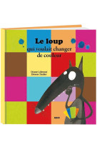 LOUP QUI VOULAIT CHANGER DE COULEUR (COL L.MES PTITS ALBUMS) - LALLEMAND/THUIL - PHILIPPE AUZOU