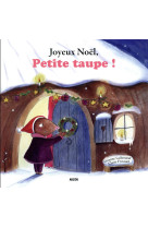 JOYEUX NOEL, PETITE TAUPE ! (COLL. MES PTITS ALBUMS) - LALLEMAND ORIANNE/FR - Auzou