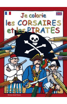 JE COLORIE LES CORSAIRES ET LES PIRATES - XXX - OUEST FRANCE