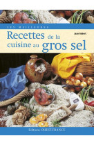 MEILLEURES RECETTES DE LA CUISINE AU GROS S EL - XXX - OUEST FRANCE