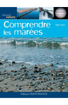 COMPRENDRE LES MAREES - LEMOINE CECILE - OUEST FRANCE