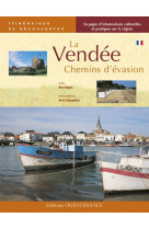 VENDEE CHEMINS D-EVASION - NAGELS MARC - OUEST FRANCE