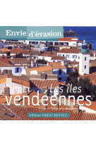 ENVIE D-EVASION : ILES VENDEENNES - XXX - OUEST FRANCE